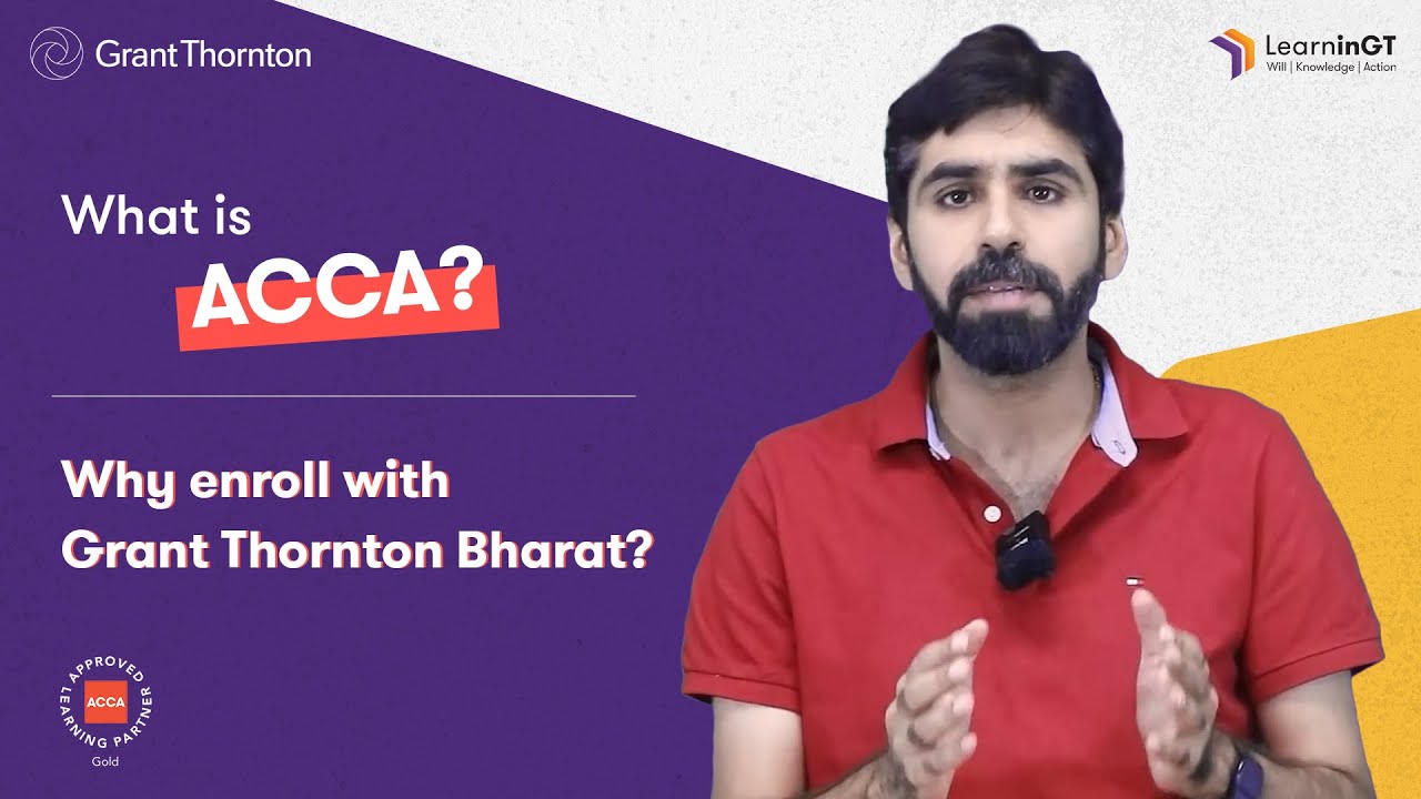 What is ACCA? Why enroll with Grant Thornton Bharat?