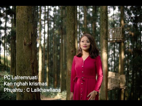 PC Lalremruati (Mapuii) - Kan nghah krismas