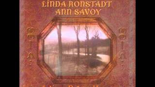 I Can&#39;t get over You - Linda Ronstadt and Ann Savoy