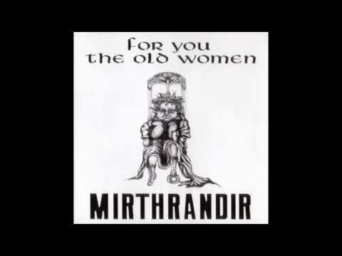MIRTHRANDIR - For You The Old Women [full album]