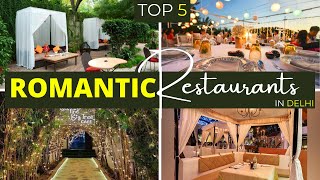 Best Romantic Restaurants in Delhi for Couples (Top 5) | Couple friendly Restaurants in Delhi/NCR