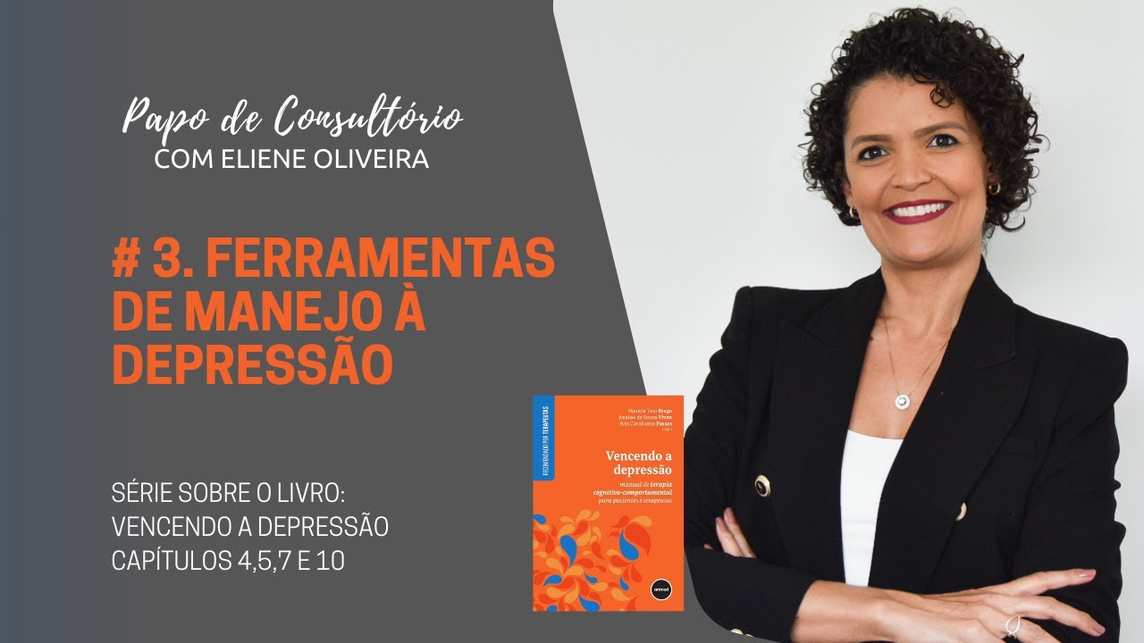 # 3: QUAIS FERRAMENTAS PARA MANEJO À DEPRESSÃO VOCÊ ENCONTRA  NO LIVRO: VENCENDO A DEPRESSÃO?