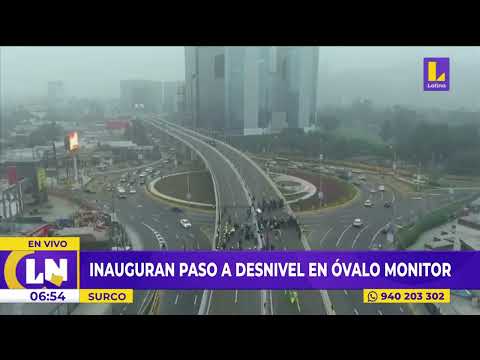 🔴 Surco: Municipalidad de Lima inauguró paso a desnivel del óvalo Monitor
