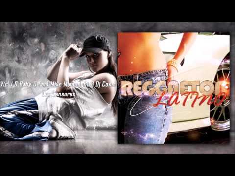 Vic J & Baby Q Feat Mike Moonnight & Dj Coms - Los Censores (Reggaeton)