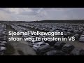 Duizenden sjoemel-Volkswagens staan weg te roesten - RTL NIEUWS