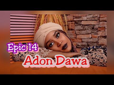 Adon Dawa 14 Labarin Ne Akan Wata Yarinya Wacce Kakarta Ta Ɗauketa Dan Zuwa Neman Duniya #Hausanovel