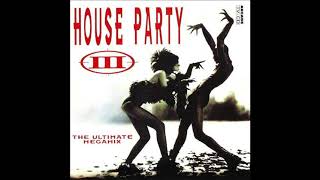 Various – House Party III - The Ultimate Megamix (1992)