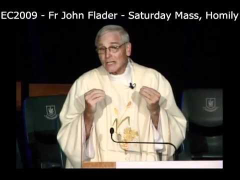 EC2009 - Fr John Flader - Saturday Mass, Homily