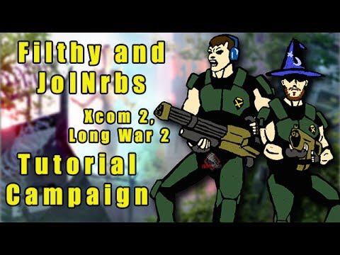 Xcom2 Long War 2 Legend Tutorial with JoinRbs - 3.2 - Smash and Grab