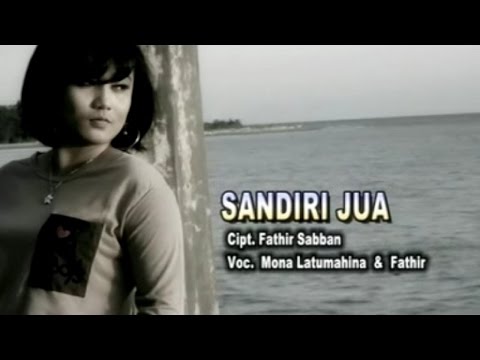 Mona Latumahina & Faathir - SANDIRI JUA (Official Music Video)
