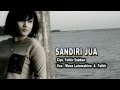 Mona Latumahina & Faathir - SANDIRI JUA (Official Music Video)