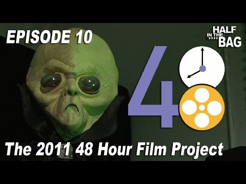 Half in the Bag Episode 10: The 48 Hour Film Project