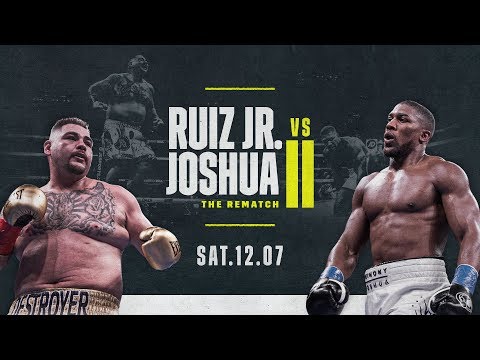 Andy Ruiz Jr. vs. Anthony Joshua | The Rematch Is Confirmed Video