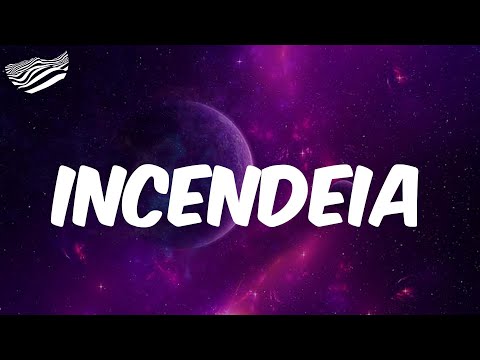Incendeia - Letra - MC Kevin o Chris