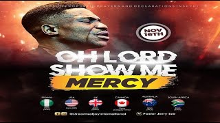 OH LORD SHOW ME MERCY || 16th November 2022