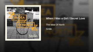 When I Was a Girl / Secret Love