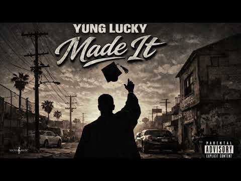 YUNG LUCKY MADE IT