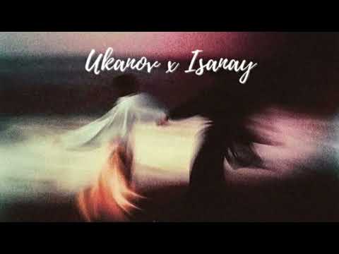 Ukanov (Feat. Isanay) - Последний свет звезды (Official Audio)