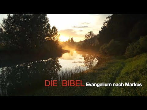 DIE BIBEL - Evangelium nach Markus, Jesus Christus