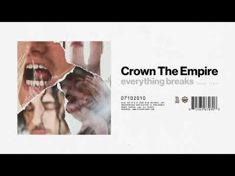 Crown The Empire - everything breaks - bonus track