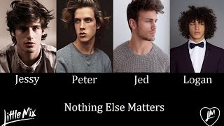 Nothing Else Matters - Little Mix (Male Version)