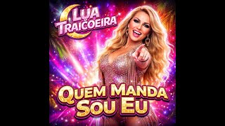 Banda Lua Traiçoeira - Album Quem Manda Sou Eu na MP3Livre