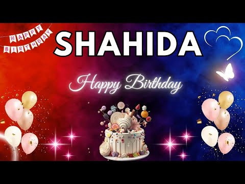 SHAHIDA Happy Birthday Song | Birthday Song SHAHIDA🎂#birthday #shahida