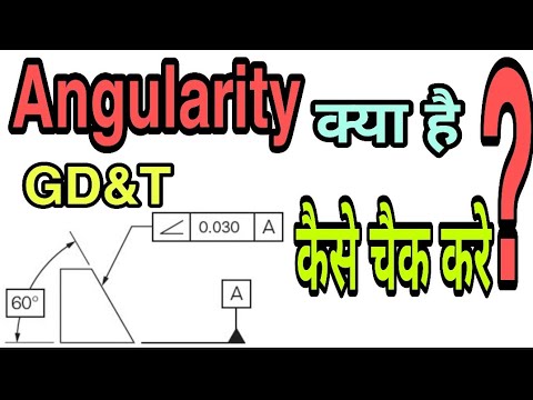 engineering drawing GD&T angularity क्या है और कैसे चैक करे? full details by #manishswami