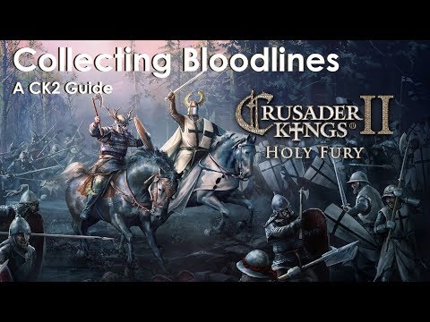 A CK2 Guide - Collecting Bloodlines