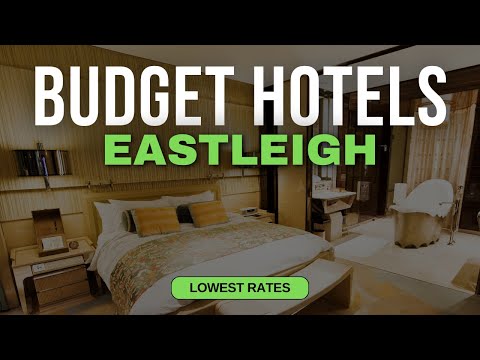 Best Budget Hotels in Eastleigh | Top 10 Hotels in Eastleigh