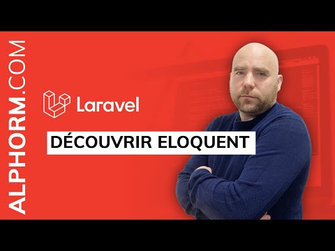 Découvrir Eloquent sous Laravel Vidéo Tuto