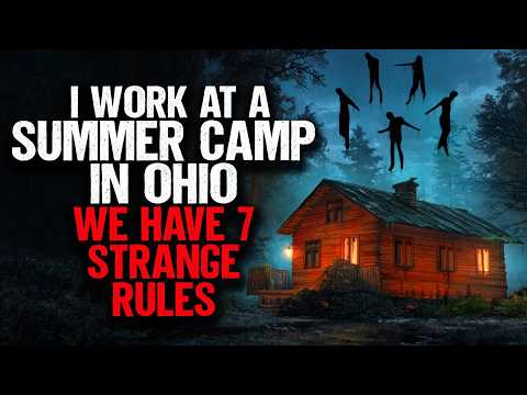 I Work at a Summer Camp in Ohio. We have 7 STRANGE RULES.
