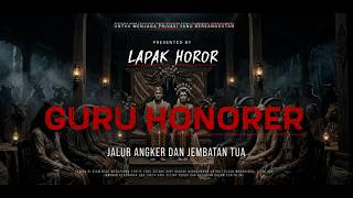 Download lagu GURU HONORER - JALUR ANGKER DAN JEMBATAN TUA | EP616 Lapak Horor mp3