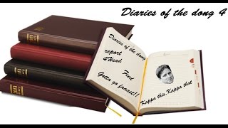 Diaries of The Dong 4