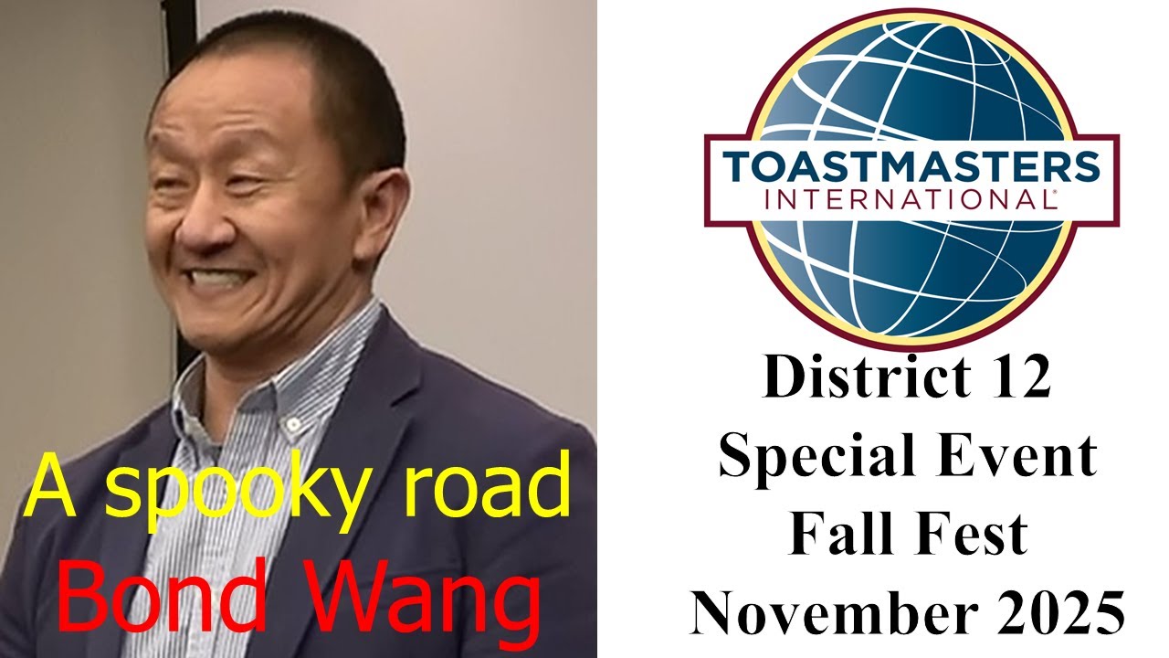 A Spooky Road - Bond Wang - District 12 - Fall Fest 2025 - Toastmasters International