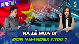 Diễn biến thị trường sau lễ 2/9? Mua cổ phiếu “đón sóng” VN-Index 1700? | Livestream Pinetalk