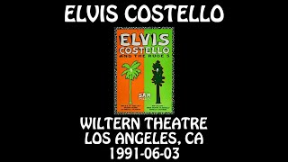 Elvis Costello - 1991-06-03 - Los Angeles, CA @ Wiltern Theatre [Audio]