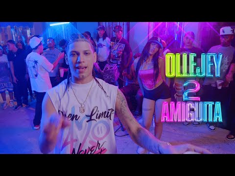 OlleJey - 2 Amiguita l Video Oficial