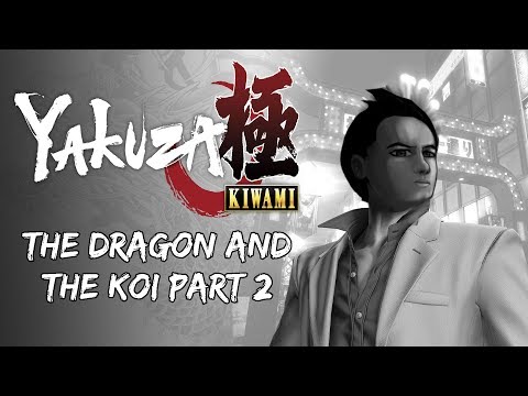 Yakuza Kiwami: The Dragon and The Koi Part 2