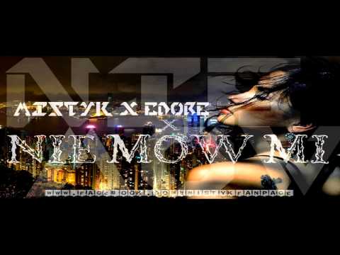 Mi$tyk x Edobe x Nie Mów Nic