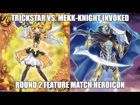 Trickstar Vs Mekk-Knight Invoked - May 2018 - Round 2 Feature Match Heroicon