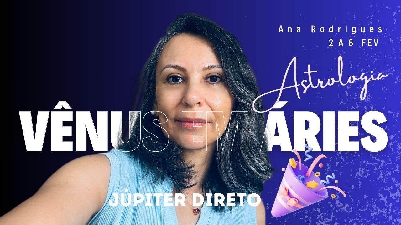Vênus em Áries, Júpiter Direto e Longos Períodos de Lua Fora de Curso ! Astrologia de 2 a 8 de Fev