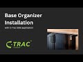 Base Organizer (Side) C-Trac Installation