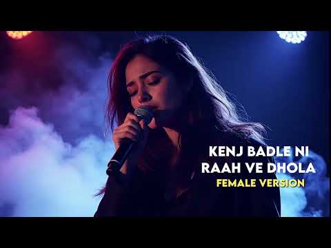 Kenj Badle Ni Raah Ve Dhola - Wah Ve Dhola - TikTok Trending Song 