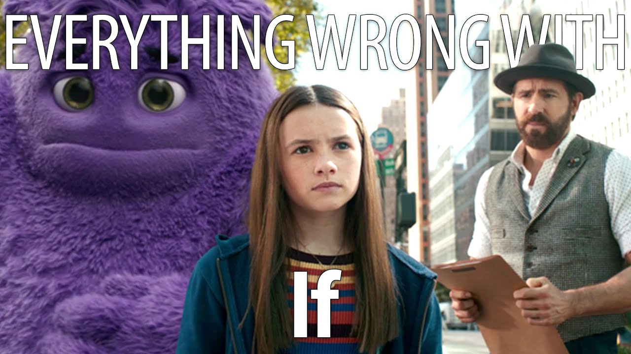 Everything Wrong With IF In 21 Minutes Or Less