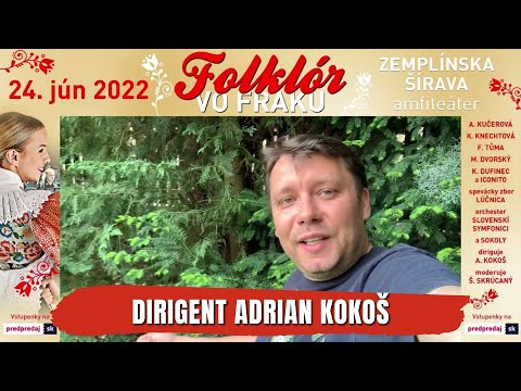 Dirigent ADRIAN KOKOŠ pozýva na FOLKLÓR VO FRAKU