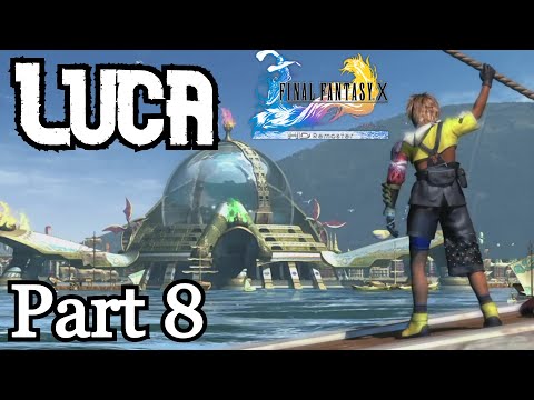 Final Fantasy X HD Remaster- Luca Walkthrough