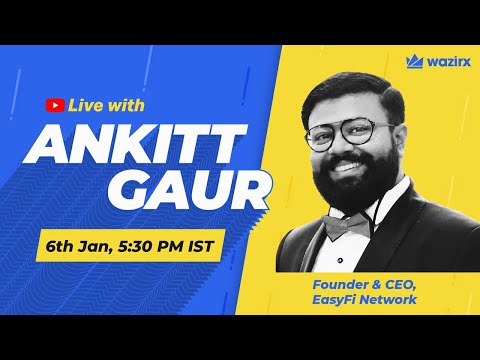 Live with Ankitt Gaur, Founder & CEO EasyFi network - YouTube