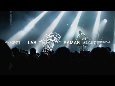 las ramas [EN VIVO] — Juana Aguirre