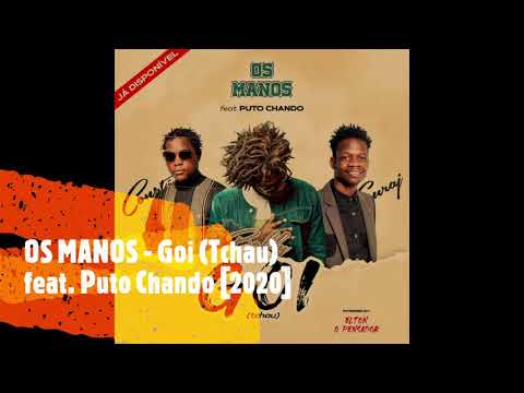 Os Manos - Goi Tchau (feat Puto Chando)